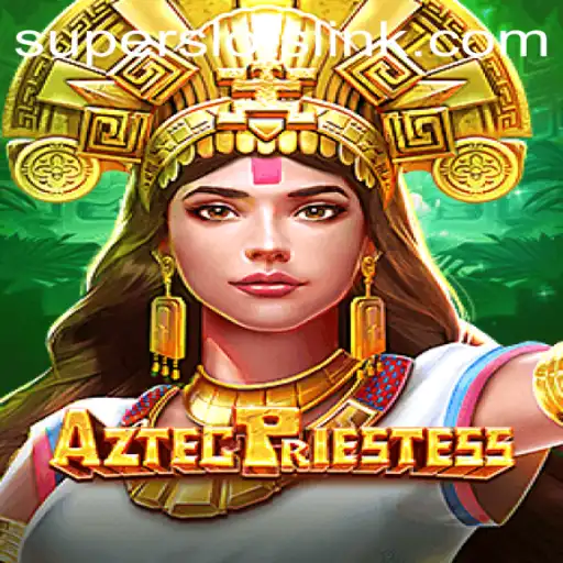 AztecPriestess: Unlocking the Secrets of SuperSlots