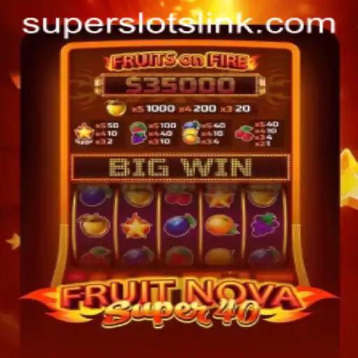 Exploring the Exciting World of FruitNovaSuper40 and the Rise of SuperSlots